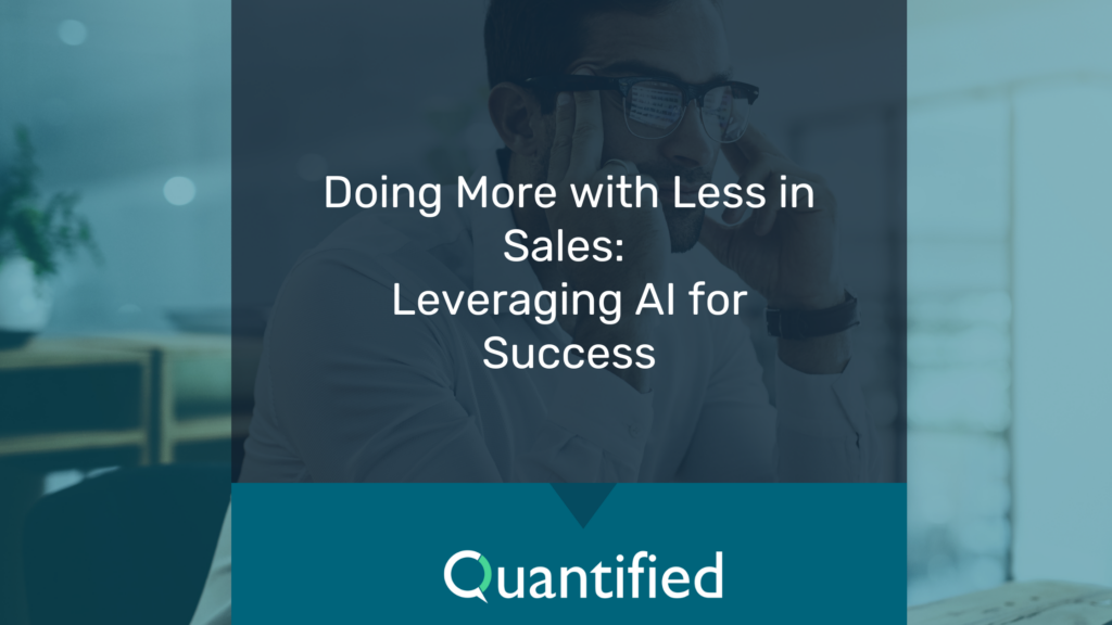 Doing More with Less in Sales: Leveraging AI for Success