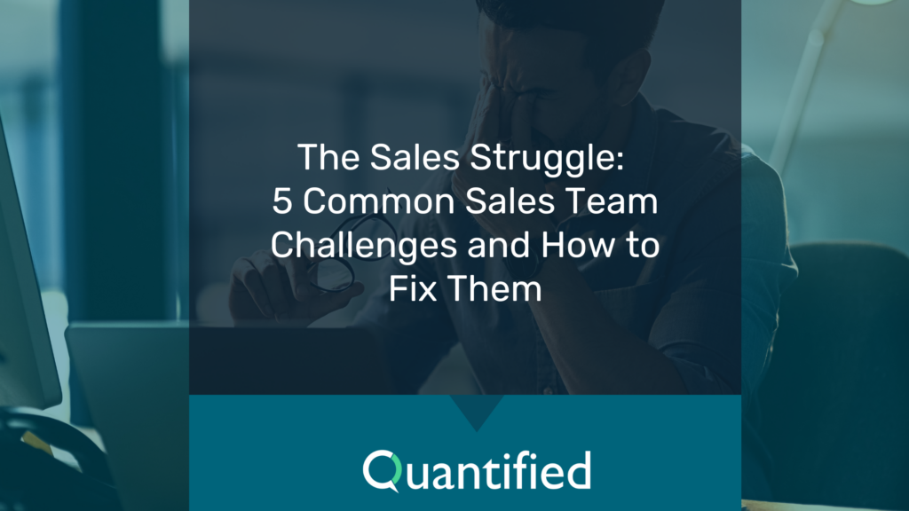 Sales Struggle: 5 Common Sales Team Challenges and how to fix them
