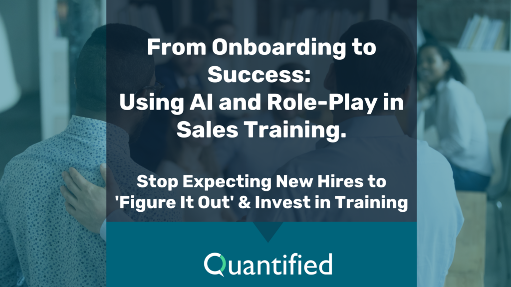 From Onboarding to Success: Using AI and Role-Play in Sales Training Stop Expecting New Hires to 'Figure It Out' – Invest in Training