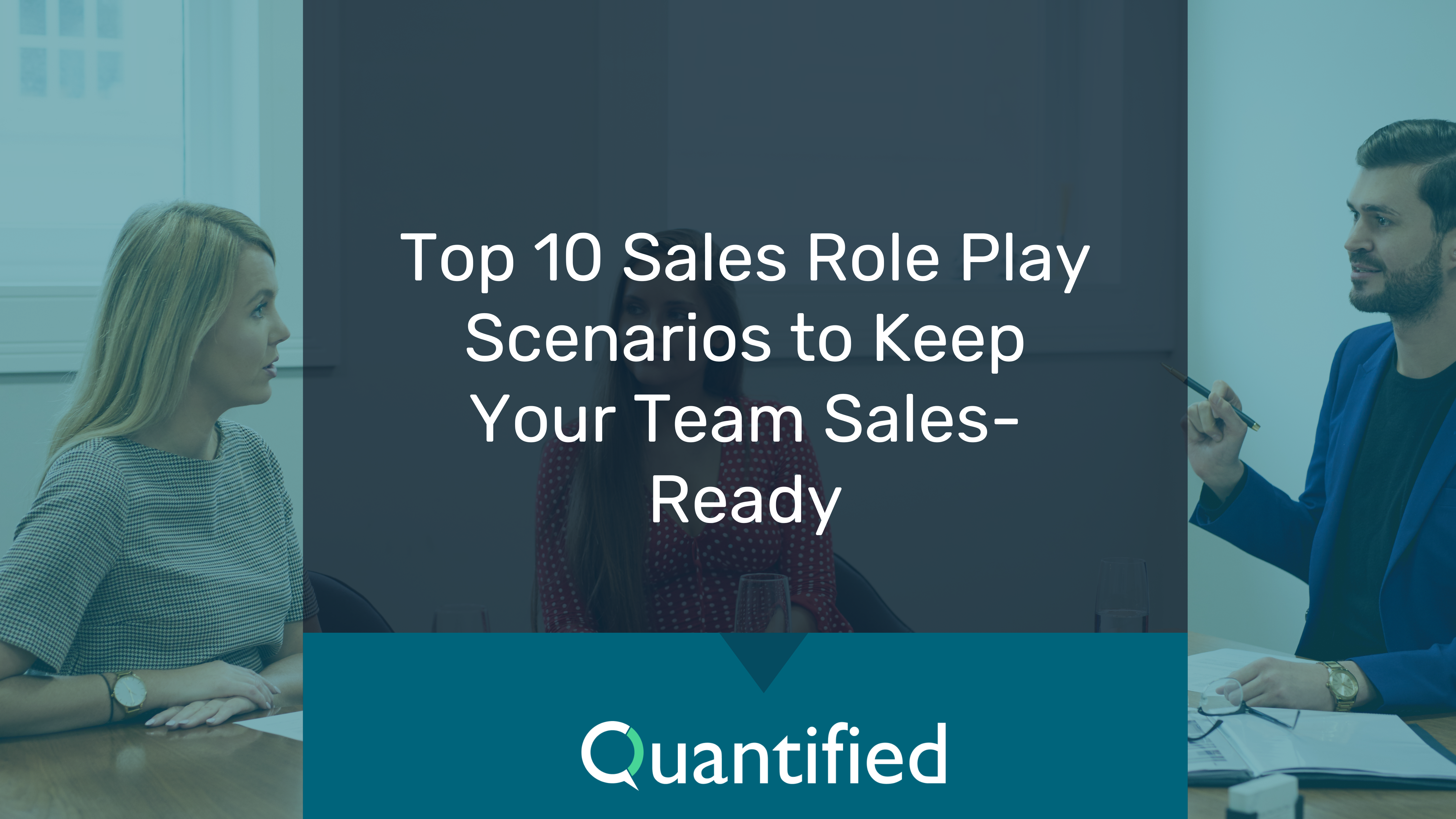 Top 10 Sales Role Play Scenarios to Keep Your Team Sales-Ready